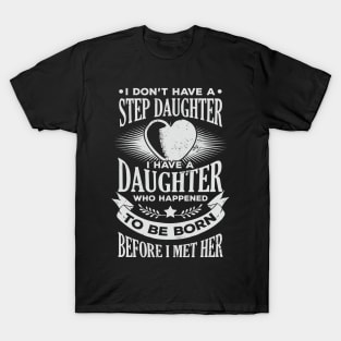 Stepdad Step Father Dad Daughter Gift T-Shirt